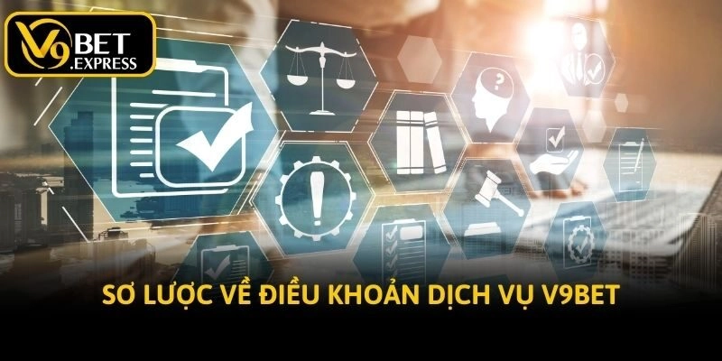 Sơ lược về điều khoản dịch vụ V9bet