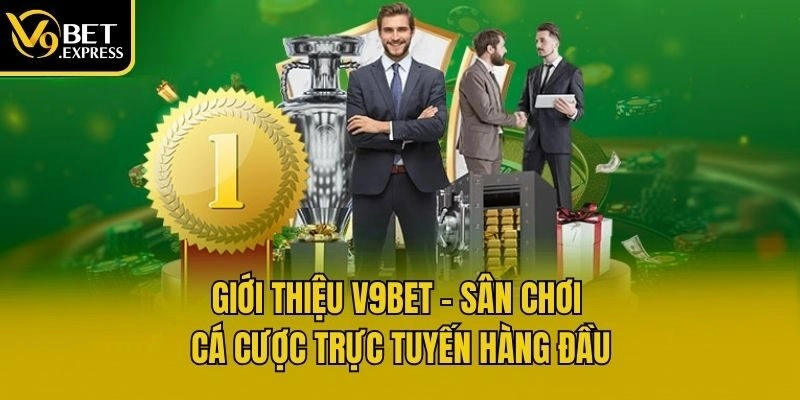 Giới thiệu V9bet - Sân chơi cá cược trực tuyến hàng đầu